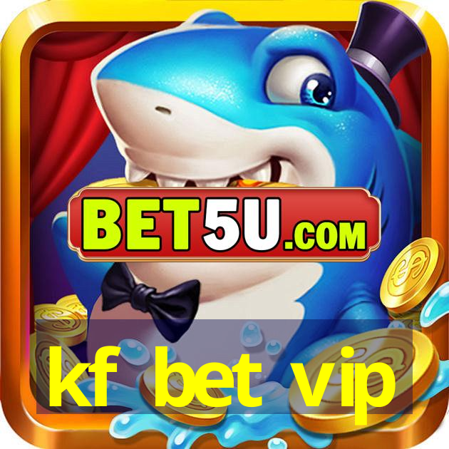 kf bet vip